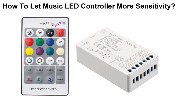 How To Let Music LED Controller More Sensitivity?